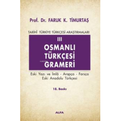 Osmanlı Türkçesi Grameri; Tarihi Türkiye Türkçesi Araştırmaları 3