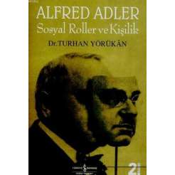 Alfred Adler Sosyal Roller ve Kişilik